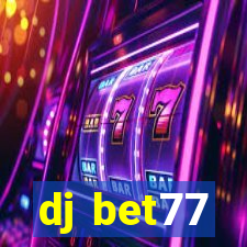 dj bet77